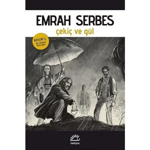 Çekiç ve Gül Behzat Ç. Bir Ankara Polisiyesi - Emrah Serbes
